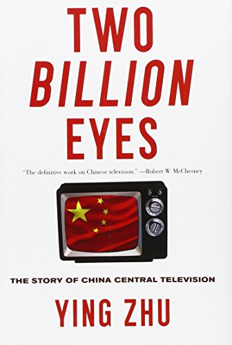 Two Billion Eyes: The Story of China Central Television