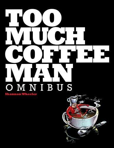 Too Much Coffee Man Omnibus
