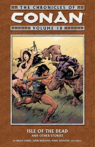 Chronicles of Conan Volume 18: Isle of the Dead and Other Stories