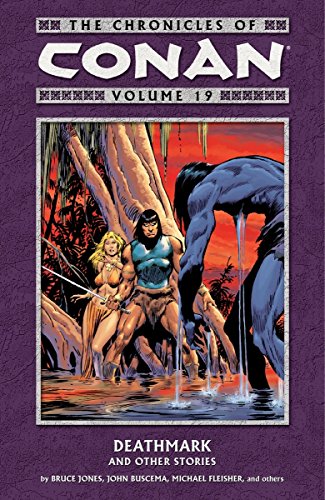 The Chronicles of Conan Volume 19: Deathmark and Other Stories