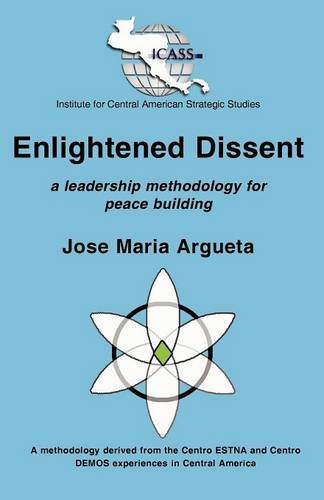 ENLIGHTENED DISSENT: A Leadership Methodology for Peace Building