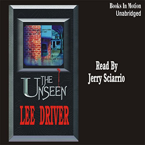 The Unseen by Lee Driver (Chase Dagger Mystery Series, Book 3) from Books In Motion.com