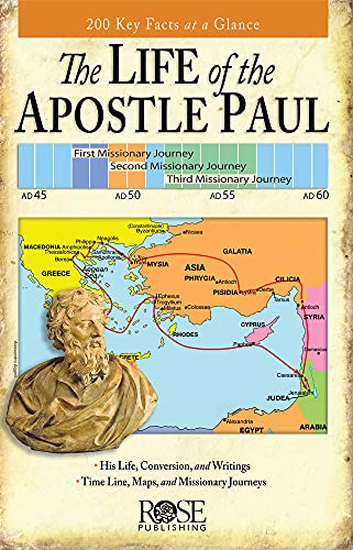 The Life of the Apostle Paul: Maps and Time Lines of Paul's Journey