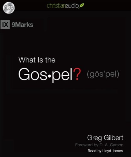 What Is the Gospel (9marks)