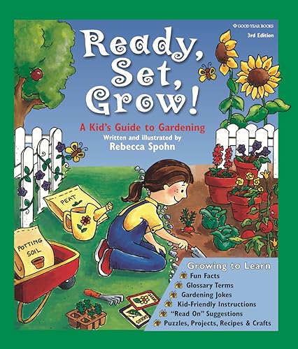 Ready, Set, Grow!: A Kid's Guide to Gardening