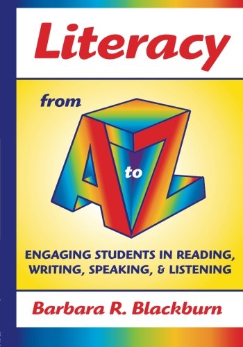Literacy from A to Z: Engaging Students in Reading, Writing, Speaking, and Listening