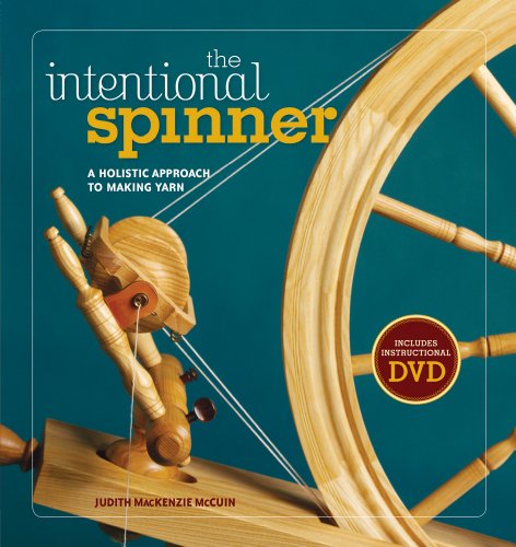 The Intentional Spinner w/DVD: A Holistic Approach to Making Yarn