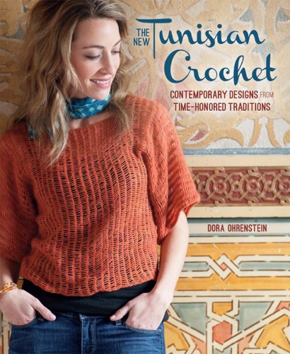 Tunisian Crochet: Contemporary Designs for Time-Honored Traditions