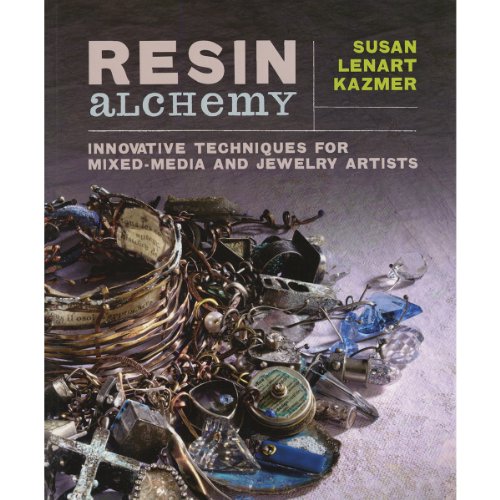 Resin Alchemy: Innovative Techniques for Mixed-Media and Jewelry Artists