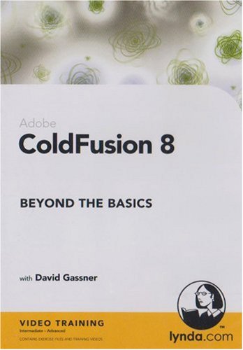 ColdFusion 8 Beyond the Basics