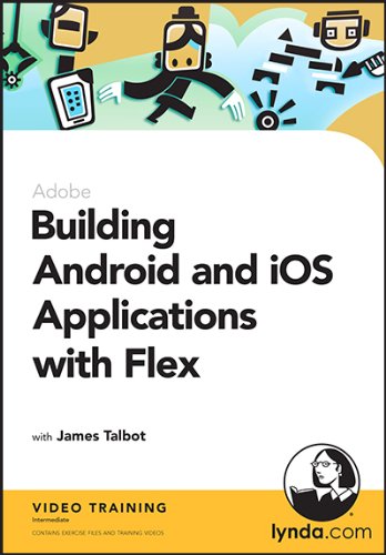 Building Android and iOS Applications with Flex