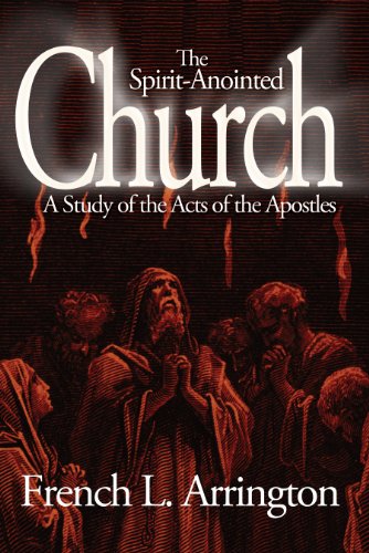 The Spirit-Anointed Church: A study on the Acts of the Apostles