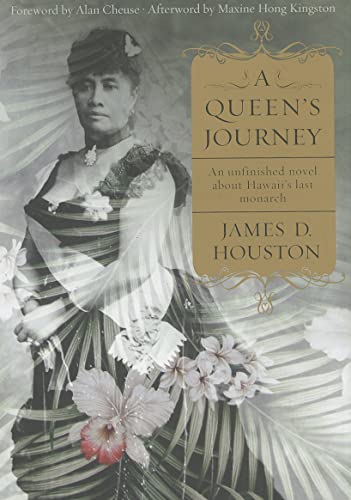 A Queen's Journey: An Unfinished Novel About Hawaii's Last Monarch