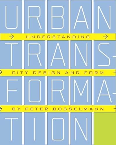 Urban Transformation: Understanding City Design and Form