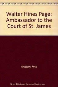 Walter Hines Page: Ambassador to the Court of St. James