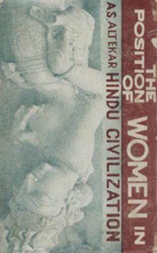 The Position of Women in Hindu Civilization: From Prehistoric Times to the Present Day