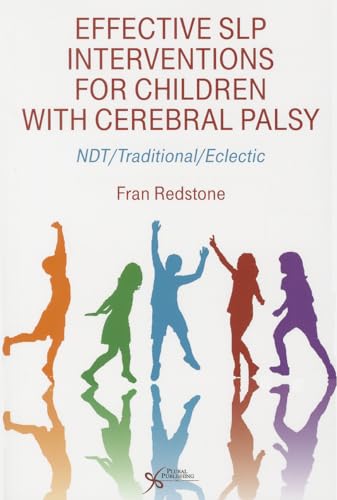 Effective SLP Interventions for Children with Cerebral Palsy: NDT/Traditional/Eclectic