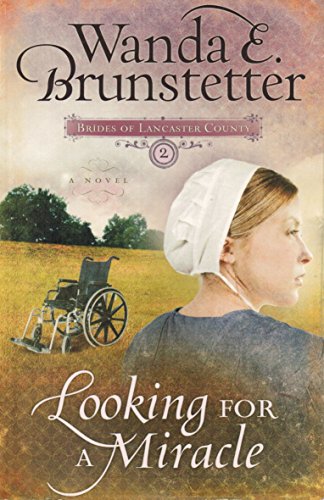 Looking for a Miracle: 02 (Brides of Lancaster County)