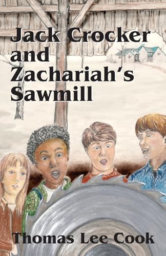Jack Crocker and Zachariah's Sawmill
