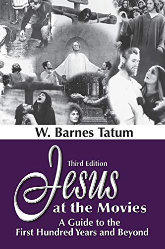 Jesus at the Movies: A Guide to the First Hundred Years and Beyond