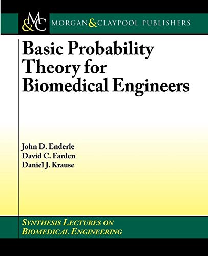 Basic Probability Theory for Biomedical Engineers (Synthesis Lectures on Biomedical Engineering, 5)