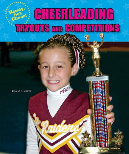 Cheerleading Tryouts and Competitions (Ready, Set, Cheer!)