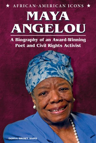Maya Angelou: A Biography of an Award-Winning Poet and Civil Rights Activist