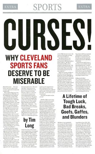 Curses! Why Cleveland Sports Fans Deserve to Be Miserable: A Lifetime of Tough Breaks, Bad Luck, Dumb Moves, Goofs, Gaffes, And Blunders