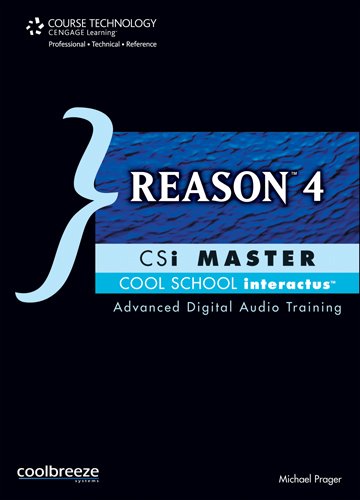 Reason 4 CSi Master: Advanced Digital Audio Training