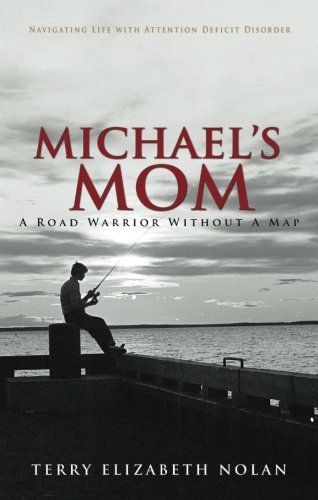 Michael's Mom: A Road Warrior Without a Map