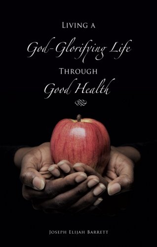 Living a God-Glorifying Life Through Good Health