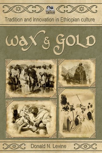 Wax and Gold: Tradition and Innovation in Ethiopian Culture