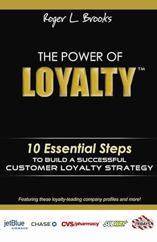 The Power of Loyalty: 10 Essential Steps to Build a Successful Customer Loyalty Strategy