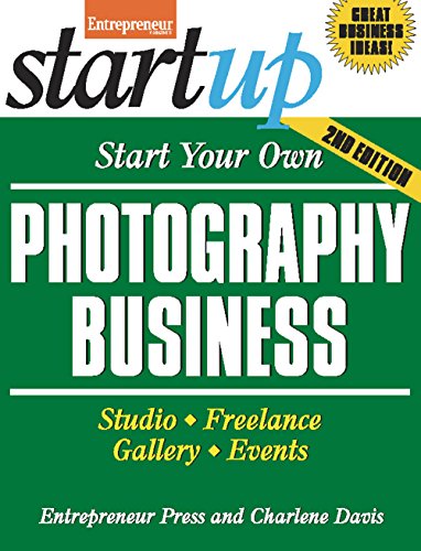 Start Your Own Photography Business 2/E (StartUp Series)