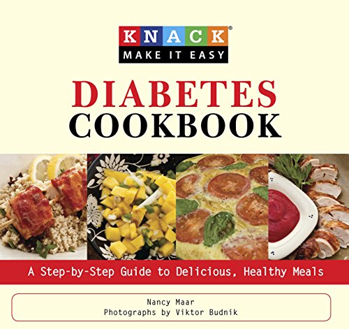 Knack Diabetes Cookbook: A Step-by-Step Guide to Delicious, Healthy Meals (Knack: Make It Easy)