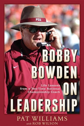 Bobby Bowden on Leadership: Life Lessons from a Two-Time National Championship Coach
