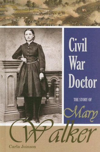 Civil War Doctor: The Story of Mary Walker (Social Critics and Reformers)