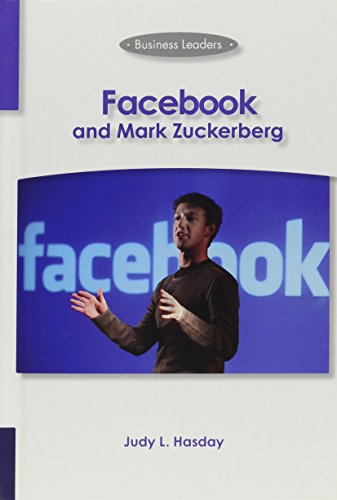 Facebook and Mark Zuckerberg (Business Leaders)