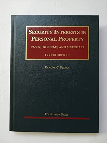 Security Interests in Personal Property, 4th (University Casebook Series)