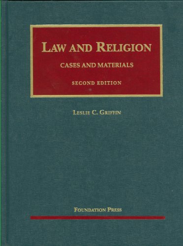 Law and Religion: Cases and Materials (University Casebook)