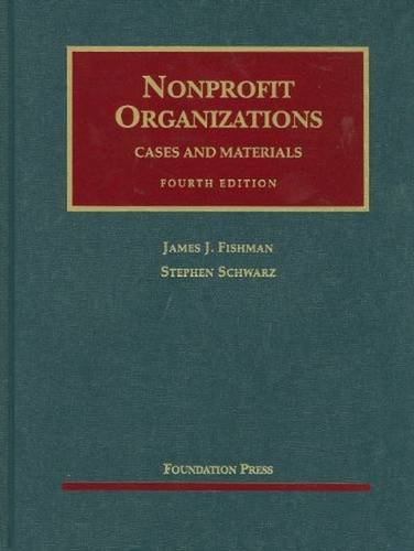 Nonprofit Organizations: Cases and Materials (University Casebook Series)