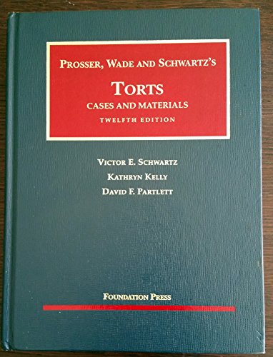 Cases And Materials on Torts, 12th (University Casebook Series)