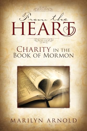 From the Heart: Charity in the Book of Mormon