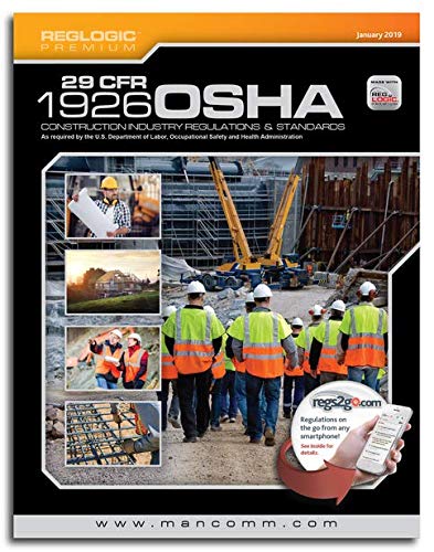 OSHA 29 CFR 1926 JANUARY 2019 CONSTRUCTION INDUSTRY REGULATIONS