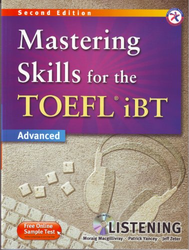 Mastering Skills for the TOEFL iBT, 2nd Edition Advanced Listening (w/MP3 CD, Transcripts and Answer Key)