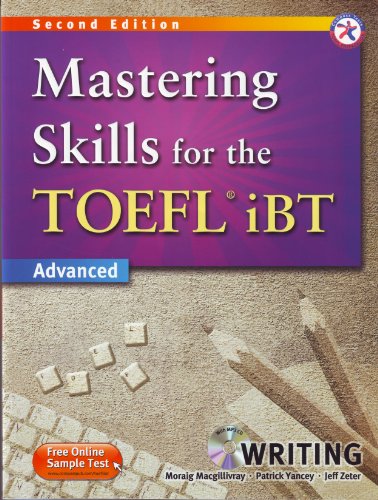 Mastering Skills for the TOEFL iBT, 2nd Edition Advanced Writing (w/MP3 CD, Transcripts and Answer Key)