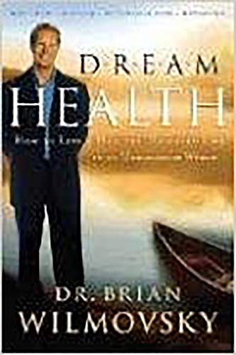 Dream Health: How to live a balanced and healthy life in an unbalanced world