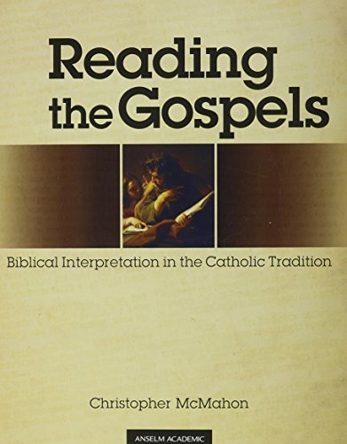 Reading the Gospels: Biblical Interpretation in the Catholic Tradition