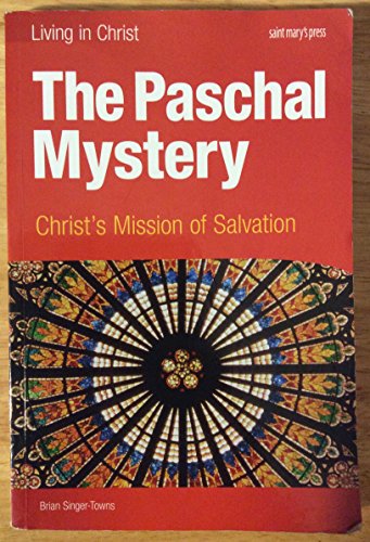 The Paschal Mystery: Christ's Mission of Salvation