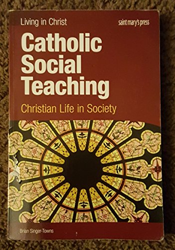 Catholic Social Teaching: Christian Life in Society